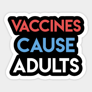 Vaccines cause adults Sticker